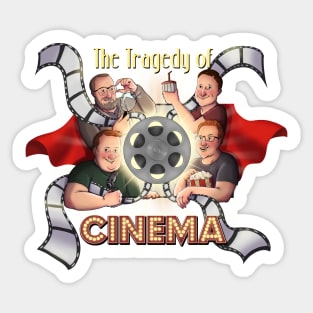 The Tragedy of Cinema Sticker